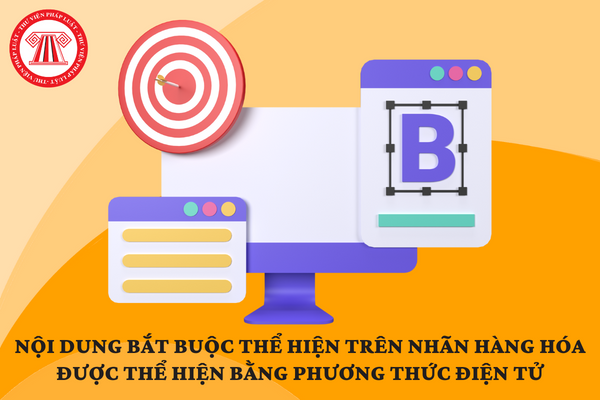 Bắt buộc thể hiện trên nhãn hàng hóa bằng phương thức điện tử